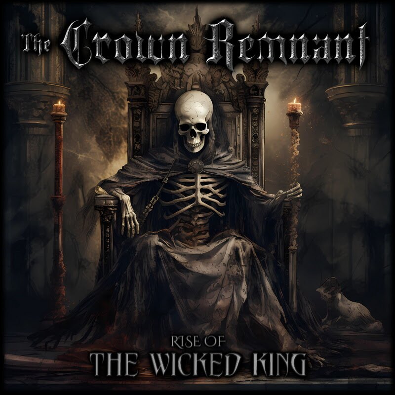 The Crown Remnant - Rise Of The Wicked King @Metal/Rock