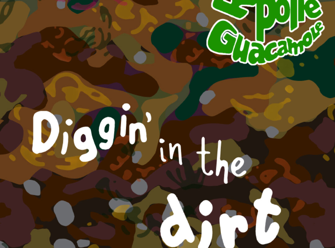 Brooklyn's Rolie Polie Guacamole Unearths a Treasure with its 11th album "Diggin' in the Dirt" - Out January 19