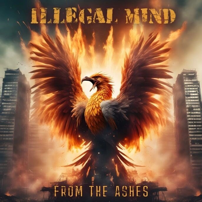 Nu Metal band Illegal Mind release new album "From The Ashes"