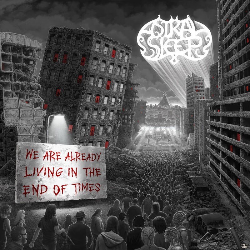 Astral sleep - We Are Already Living In The End of Times @ Doom Metal