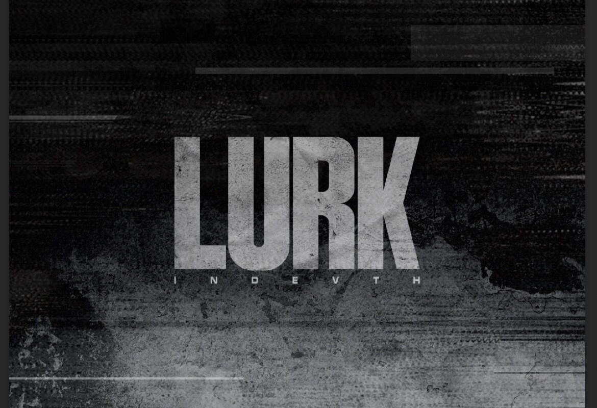 Indevth release new single 'LURK