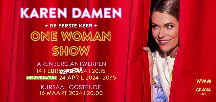 Karen Damen verplaatst One Woman Show in de Arenberg Antwerpen op 13 december naar 24 april 2024