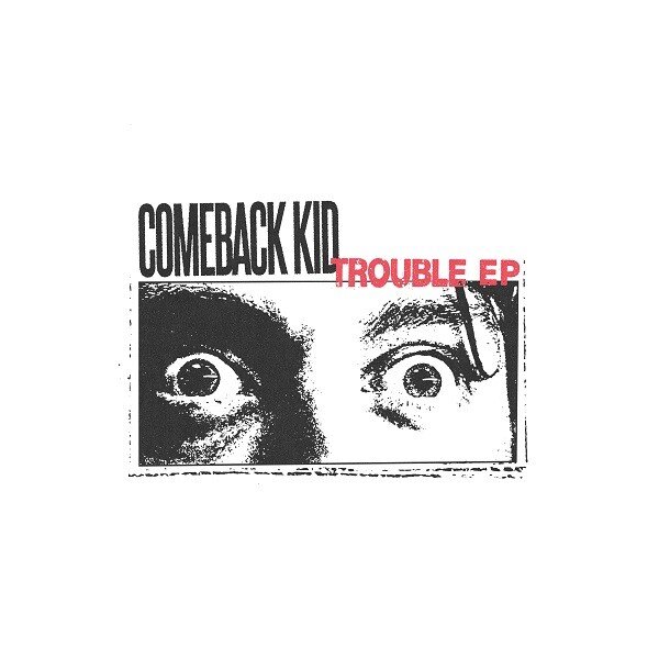Comeback Kid announce TROUBLE EP out March 15th on Sharptone Records & Share new single + video "Trouble In The Winner’s Circle"