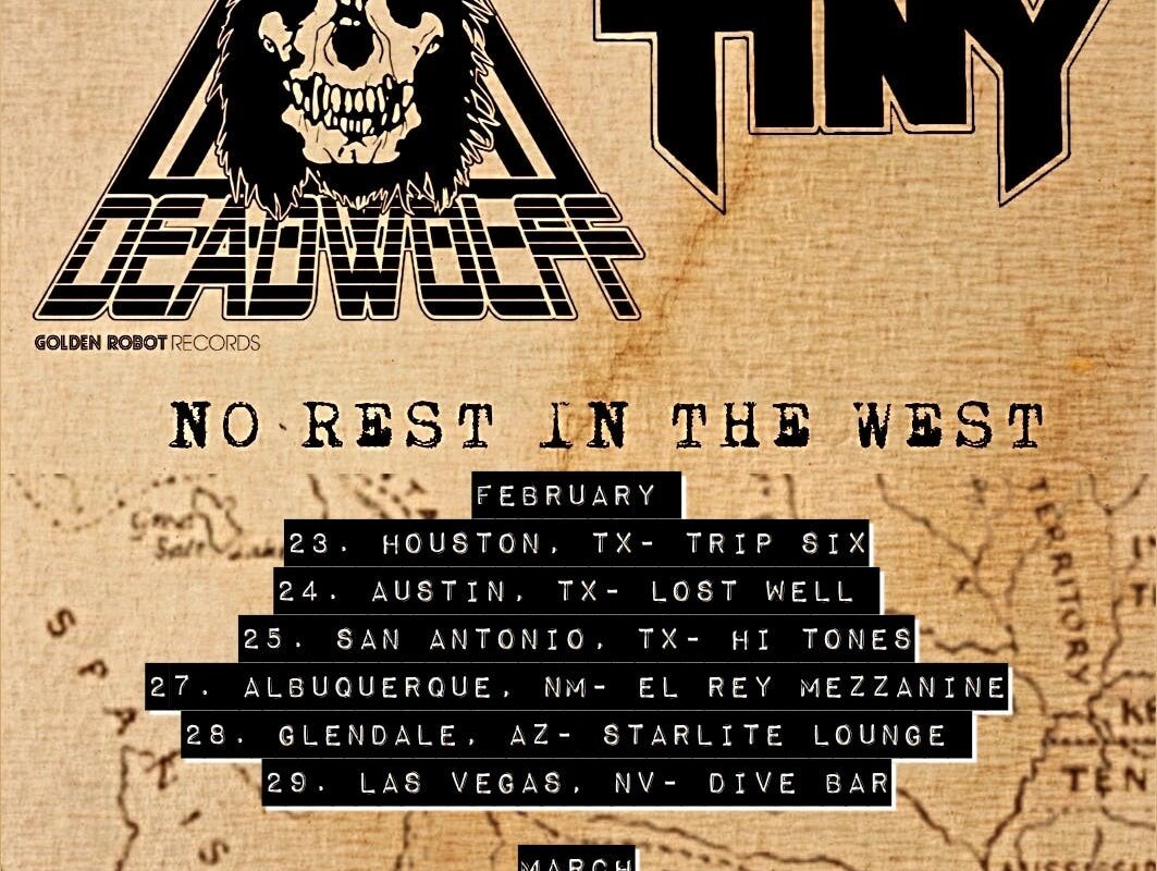 Canada's Deadwolff  Announces First American Tour of 2024 w/ Texas' TINY "NO REST IN THE THE WEST TOUR"