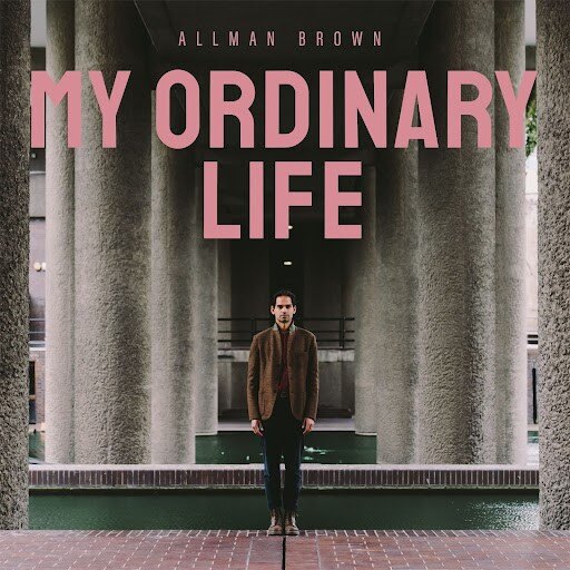 Allman Brown Releases "My Ordinary Life" Single || + Confirms New EP For This Spring