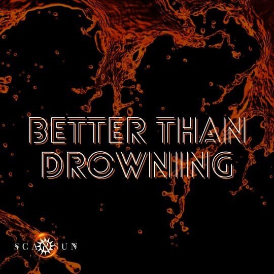 Listen to the latest single "Better Than Drowning" from Scarsun