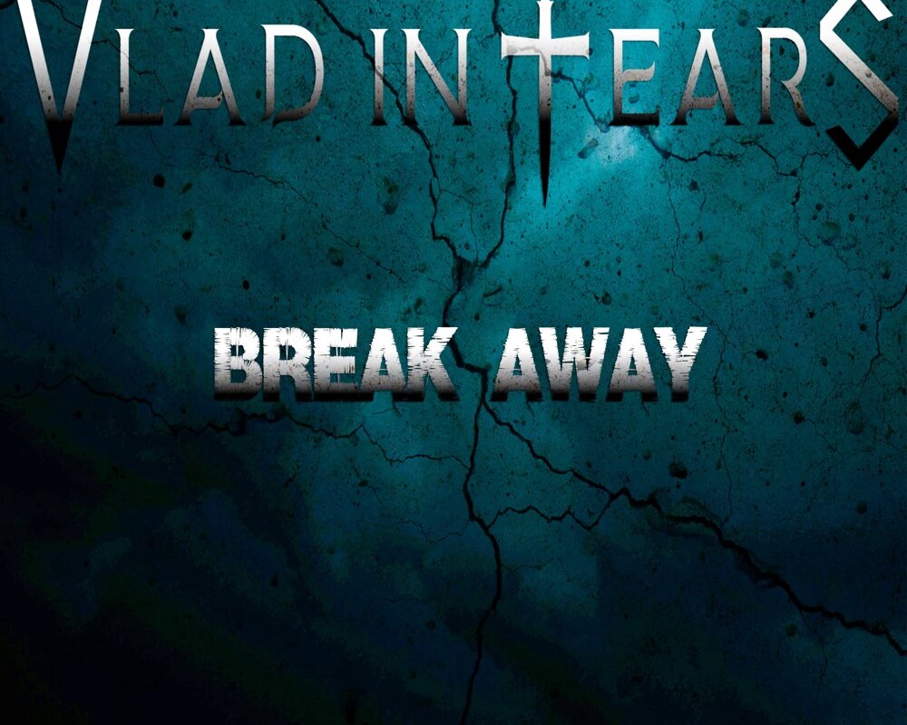 Vlad In Tears release new single and video "Break Away"