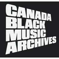 Canada Black Music Archives Announces A Musical Celebration of Black History Month In Toronto