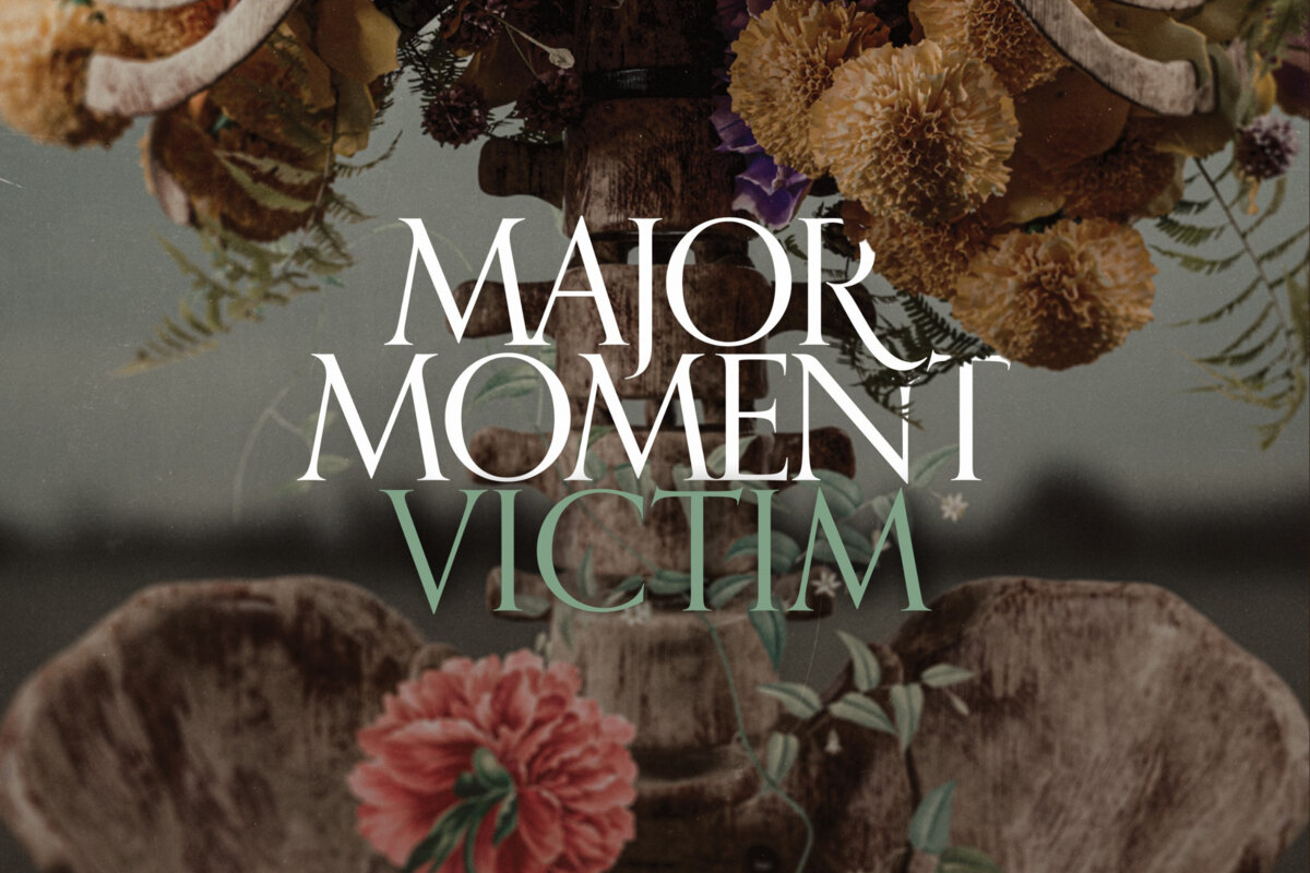 Major Moment reveal new single 'VICTIM'