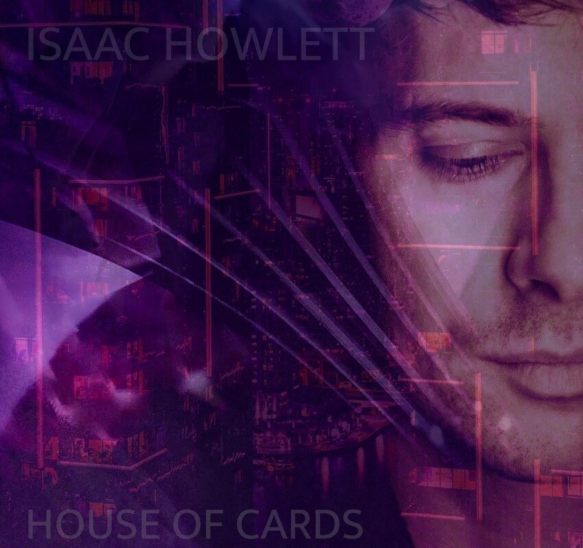 Isaac Howlett | 'House of Cards' : debut solo single by frontman of UK synth-pop act Empathy Test out 28.02.24 | on tour March & April 2024