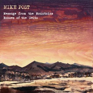 Mike Post Pairs Full Orchestra with Bluegrass for New Album Message from the Mountains / Echoes of the Delta