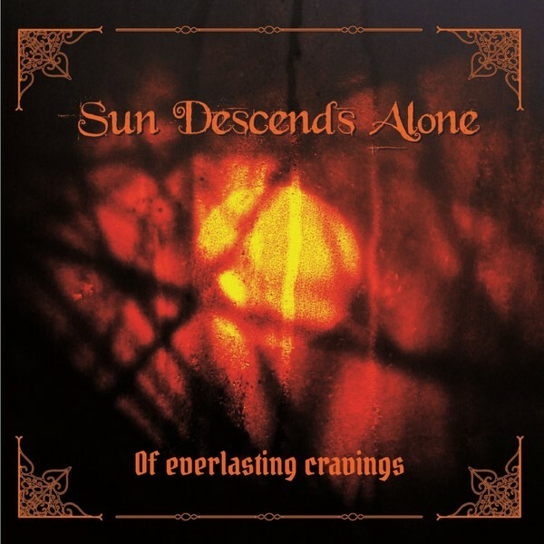 Sun Descends Alone (Spa) - Of Everlasting Cravings @ Gothic Rock