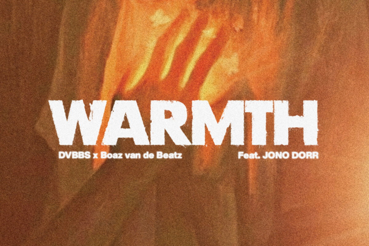 Multi-platinum Duo DVBBS and Dutch Producer Boaz van de Beatz Bring "Warmth" This Summer Season, Featuring Jono Dorr. Out Now on Kanary Records