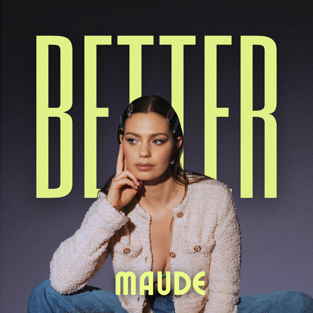 Maude verwerkt breakup met nieuwe single Better