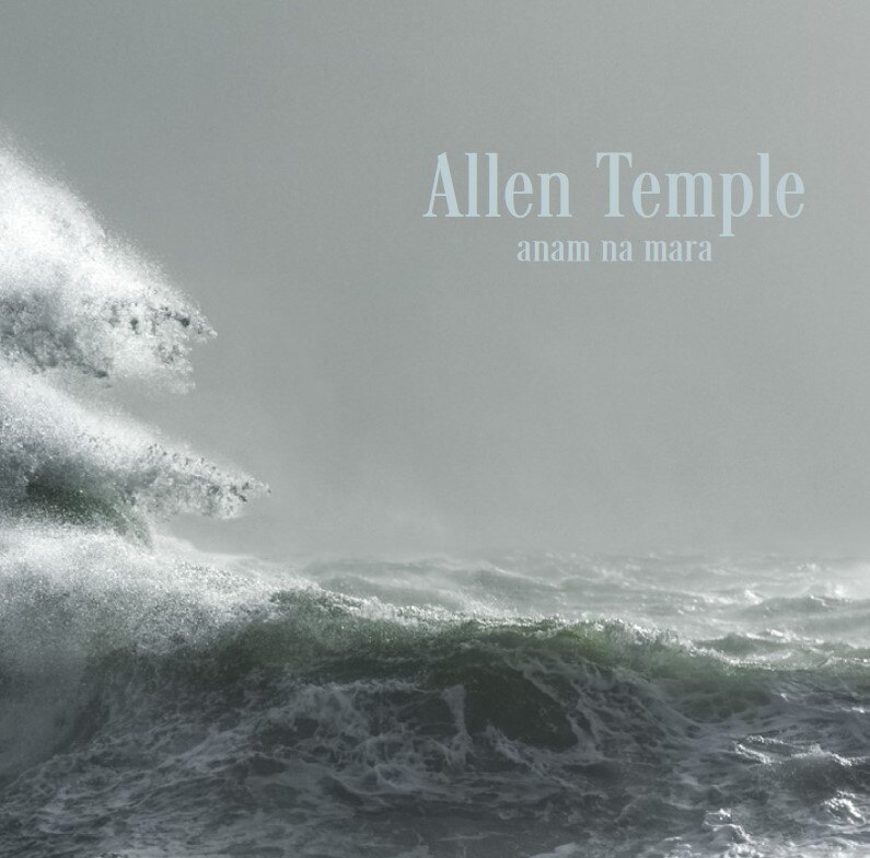 Allen Temple presenteert debuutplaat Anam Na Mara