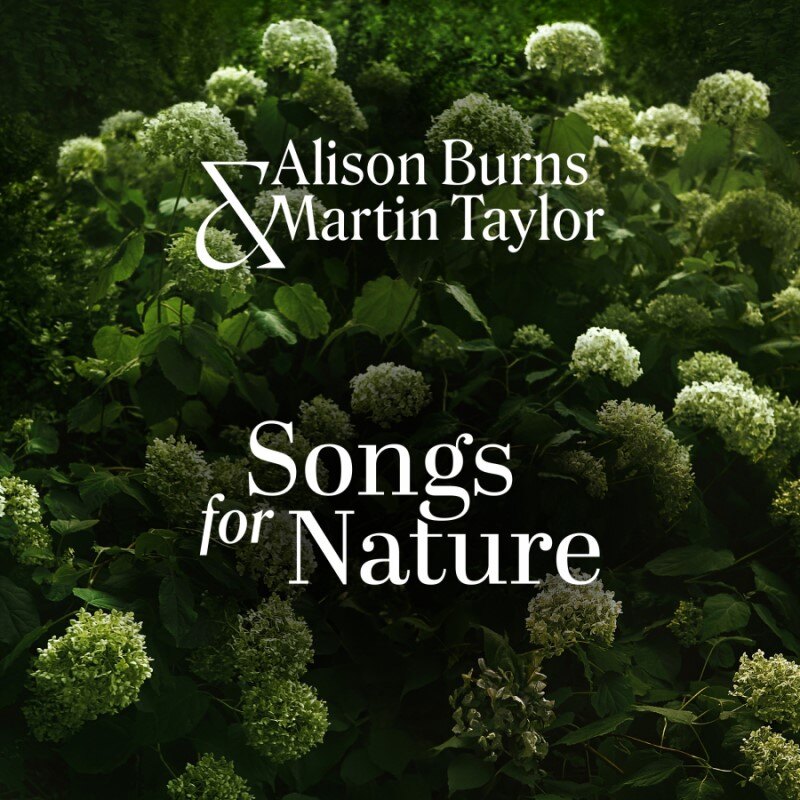Alison Burns and British fingerstyle guitarist Martin Taylor are proud to release their new album, “Songs for Nature”, today via P3 Music.