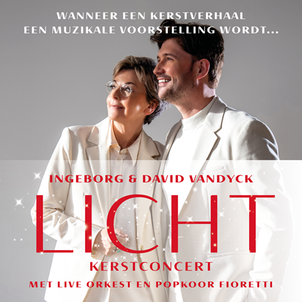 Met ‘LICHT’ geven Ingeborg en David Vandyck op 22 december  een uniek kerstconcert in Concertgebouw Brugge