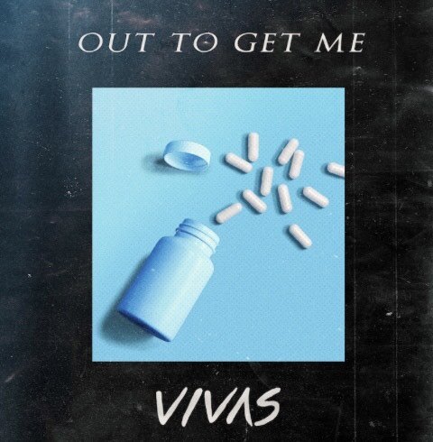 Are You' Out to get me' - from VIVAS out now