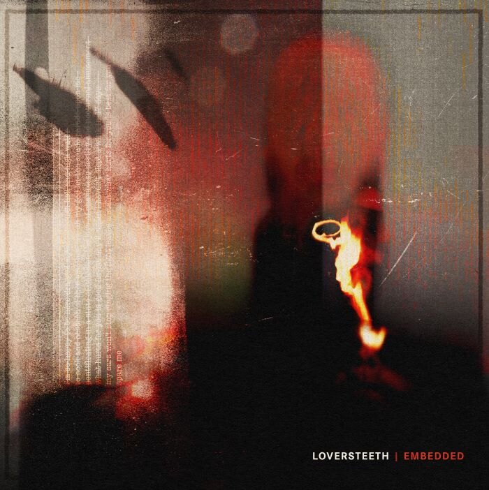 Loversteeth  Release New Single "Embedded"