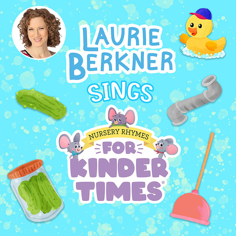 "Laurie Berkner Sings Nursery Rhymes for Kinder Times" - A fresh take on classic nursery rhymes - New EP set for release August 30