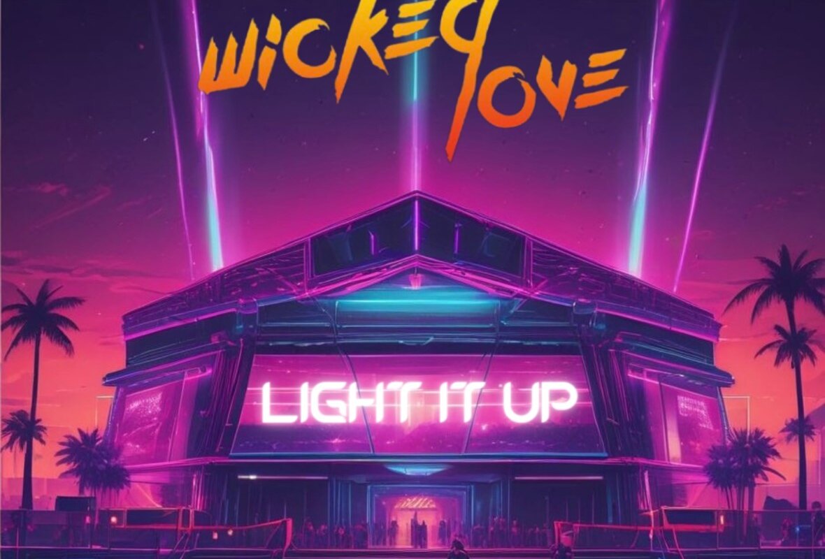 Modern Rock Band Wicked Love Releases New Single "Light It Up" to all major platforms!