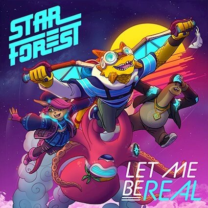 Star Forest Beckons! New album - "Let Me Be Real" - Out  Sept. 26 - Latest installment in the multimedia Star Forest adventure