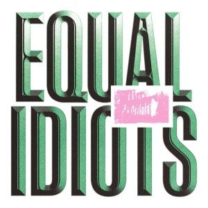 Equal Idiots lanceren nieuw album Equal Idiots
