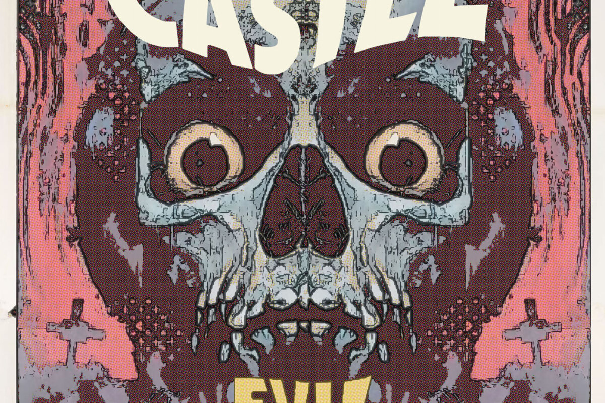 Castle's "Evil Remains" is out today on CD, LP and all streaming platforms!
