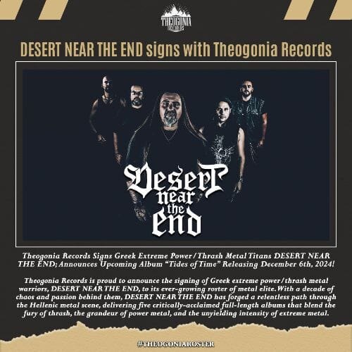 Theogonia Records Welcomes Greek Extreme Power/Thrash Metal Titans DESERT NEAR THE END; Announces Release of New Album "Tides of Time" on December 6th, 2024