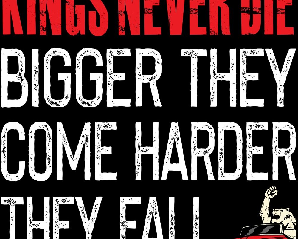 "Kings Never Die" release new single and video "Bigger They Come, Harder They Fall"