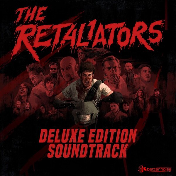 The Retaliators Horror And Rock/Metal Converge In Deluxe Edition Of Soundtrack For Better Noise Films’ 2022 Revenge Thriller For Halloween