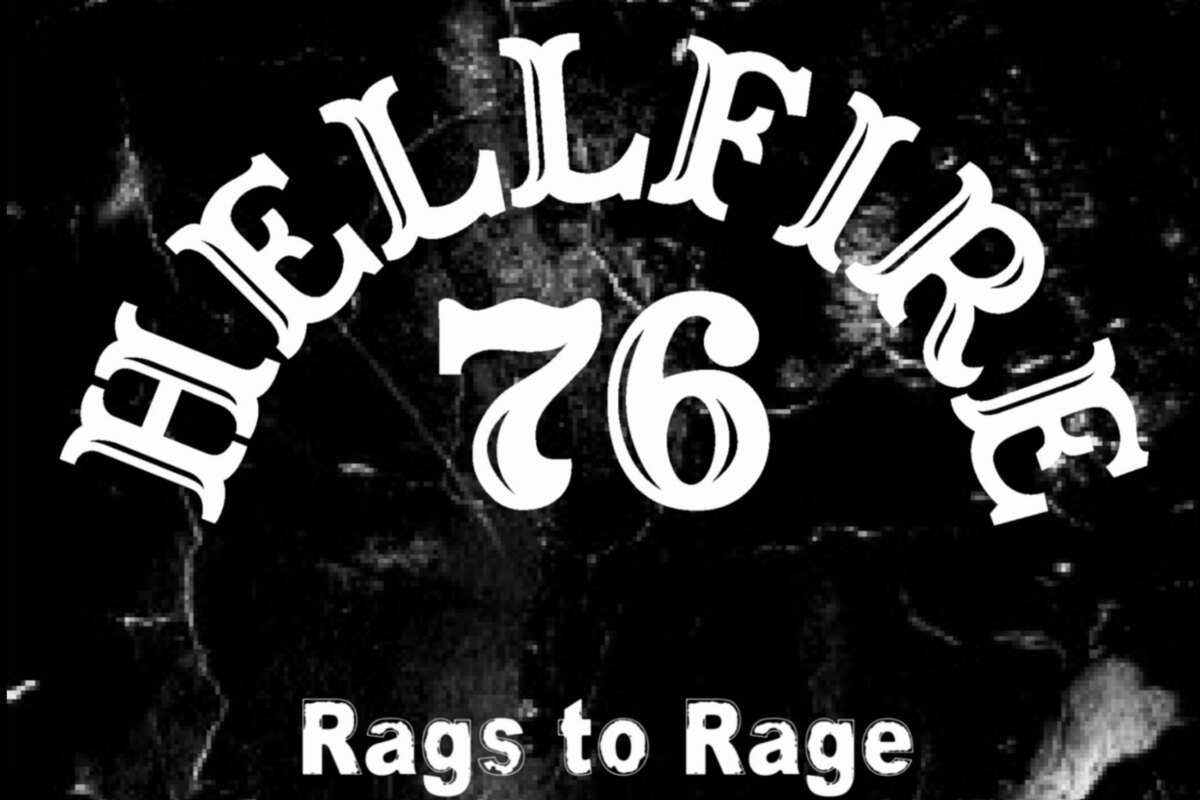 Hellfire 76 New Video “Rags to Rage” Is A Rip Roaring Rock Title Track Off New Album Out End of Nov 2024