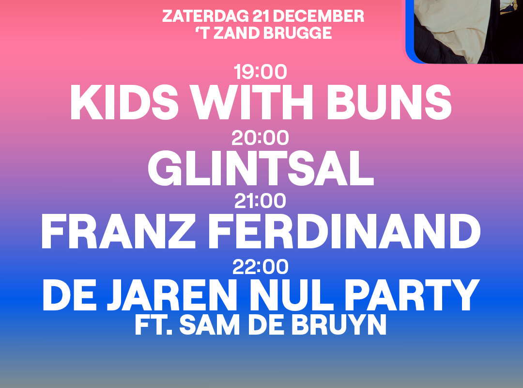 De Warmste Week Line-Up: Franz Ferdinand + Kids With Buns Saturday 21 December