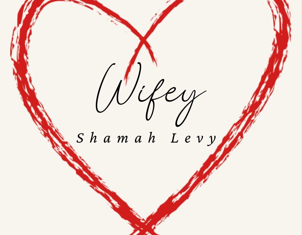 Shamah Levy releases Wifey out now