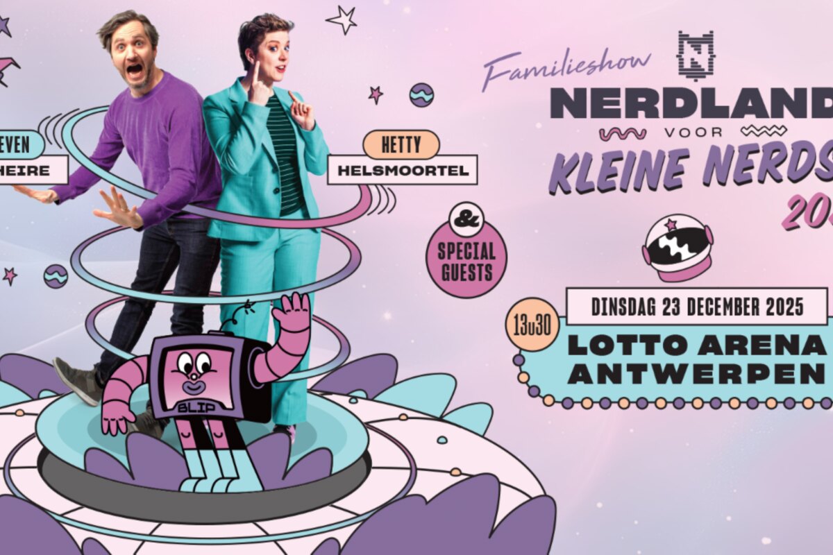 Lieven Scheire en Hetty Helsmoortel keren terug naar Lotto Arena met nieuwe editie Nerdland voor Kleine Nerds