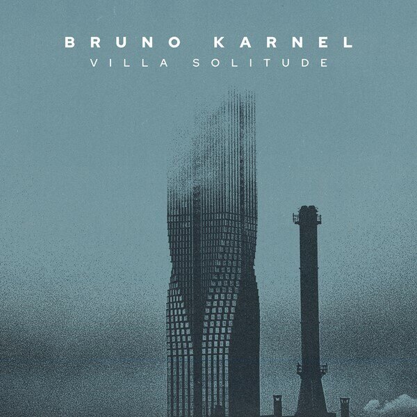 Bruno Karnel (Fra) - Villa Solitude @ Post-Rock / Prog / Metal