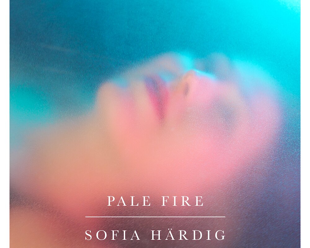 Sofia Härdig releases Pale Fire