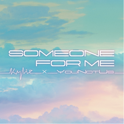 Kylie today releases a brand new version of ‘Someone For Me’ with German dance artist YouNotUs.