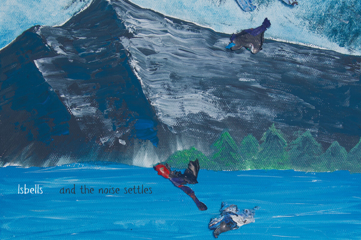 Isbells 'and the noise settles' - New Album Out Now
