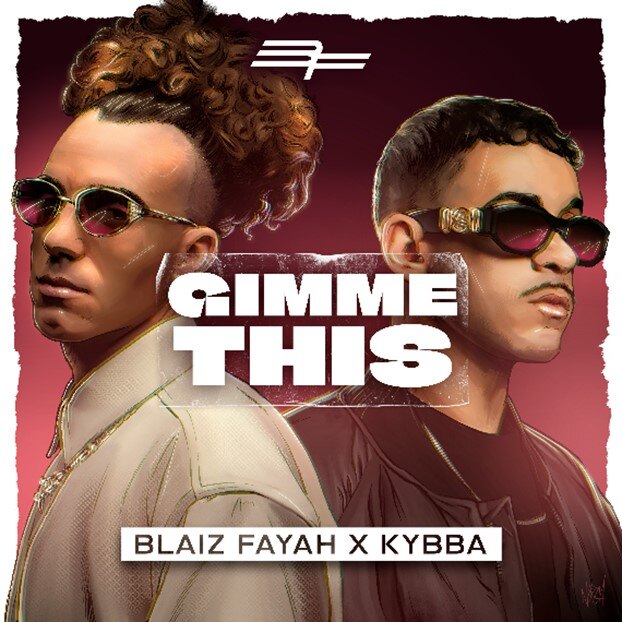 Blaiz Fayah teams up with KYBBA for sizzling 'Gimmie This' out now!