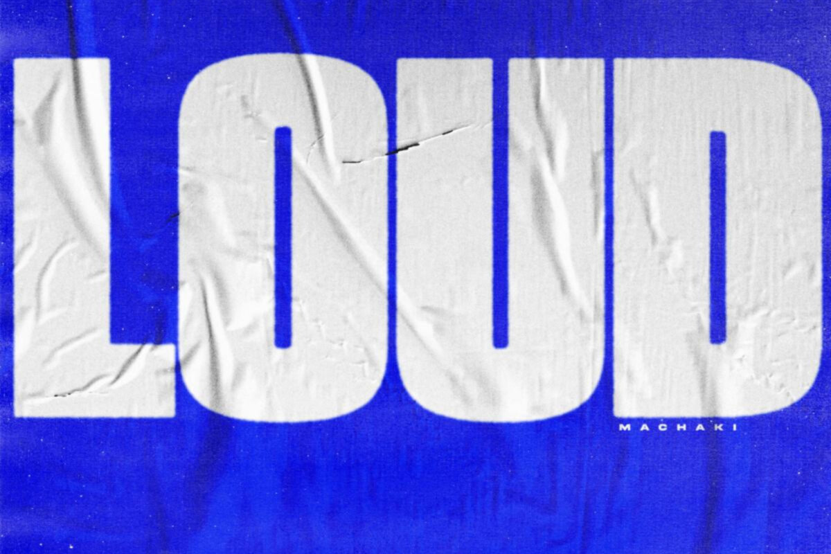 MACHAKI Causes a Ruckus With Bold and Boisterous Bass Single "LOUD" on Gud Vibrations 