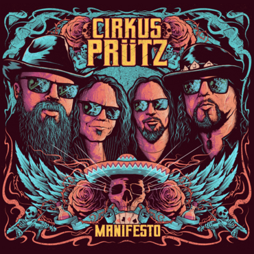 CIRKUS PRÜTZ release the new studio album "Manifesto" on April 18th