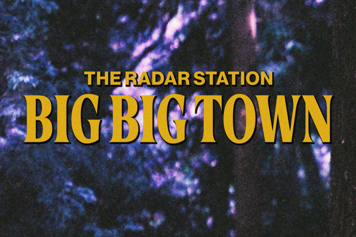The Radar Station is back with a brand new single 'Big Big Town'