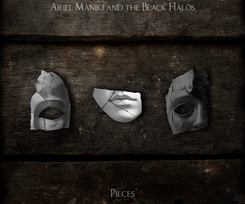Ariel Maniki and the Black Halos - Pieces
