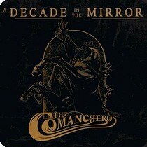 The Comancheros releases A Decade In The Mirror