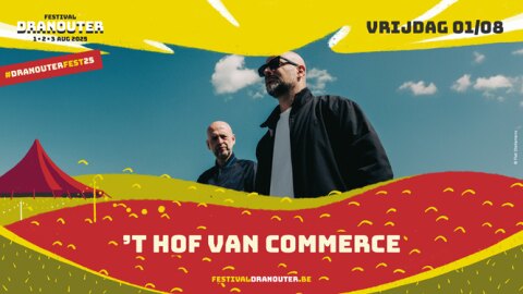 eestlading toegevoegd aan line-up Festival Dranouter: 't Hof Van Commerce, Jaune Toujours, NAFT & meer