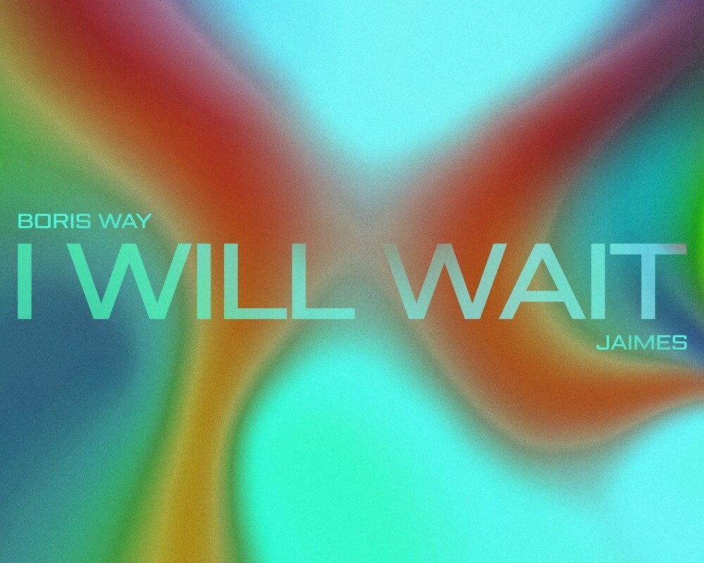 Boris Way taps into the melodic zeitgeist with Jaimes on new single ‘I Will Wait’