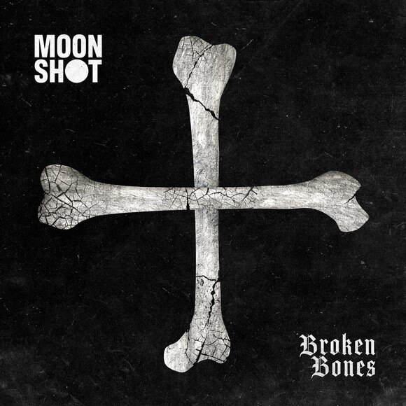 Moon Shot - new EP "Broken Bones" is out now / new music video released
