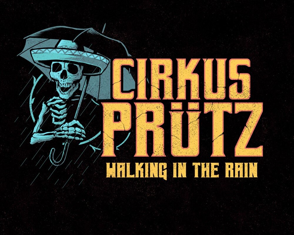 Cirkus Prüzt release new single and video "Walking In The Rain"