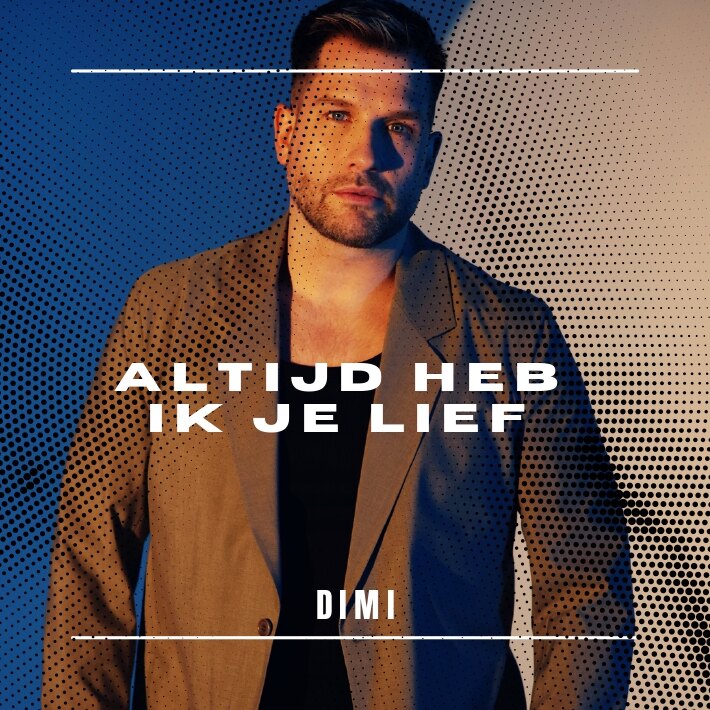 DIMI lanceert single 'Altijd Heb Ik Je Lief'